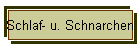 Schlaf- u. Schnarchen